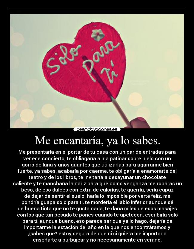 Me encantaría, ya lo sabes. - 