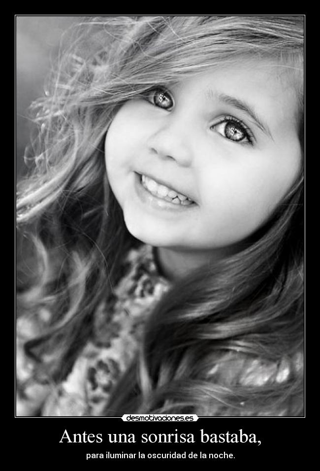 Antes una sonrisa bastaba, - 