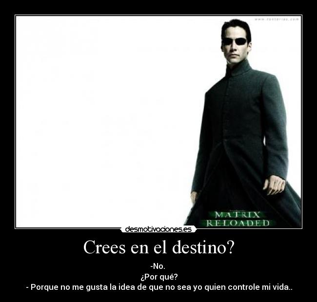 Crees en el destino? -