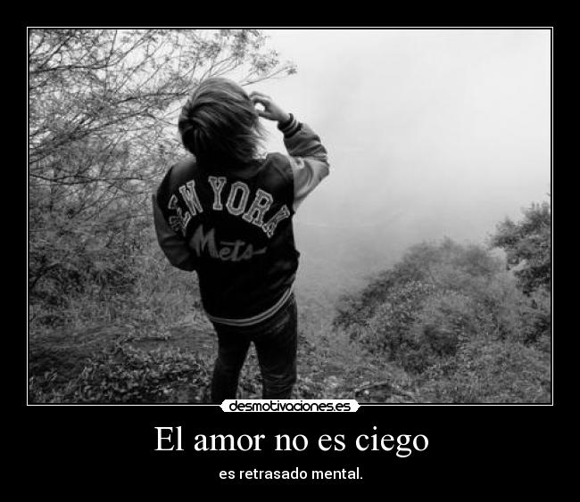 El amor no es ciego - 