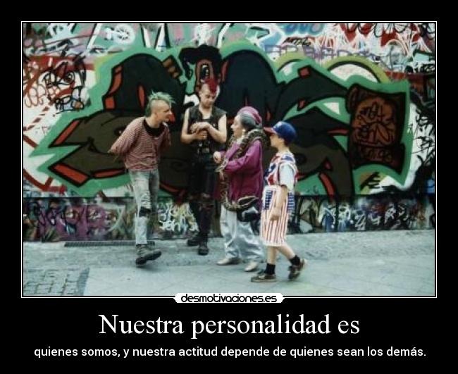 Nuestra personalidad es -