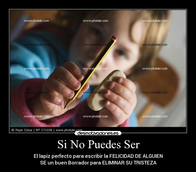 Si No Puedes Ser -