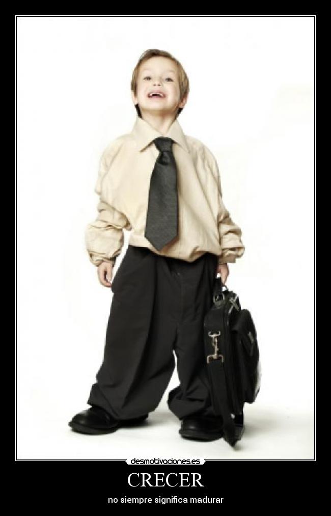 CRECER - no siempre significa madurar