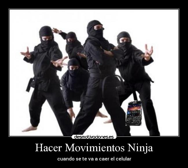 Hacer Movimientos Ninja -