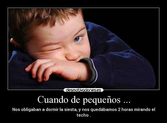 Cuando de pequeños ... -