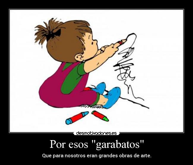 Por esos garabatos -