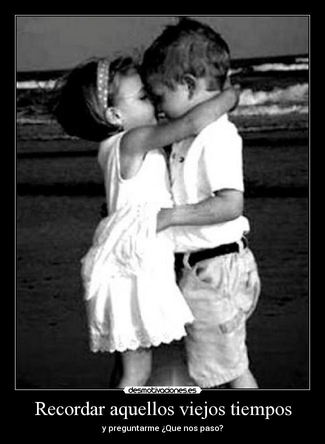 Recordar aquellos viejos tiempos -