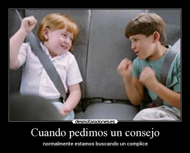 Cuando pedimos un consejo -