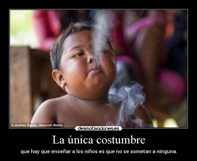carteles unica costumbre ensenar ninos someten ninguna desmotivaciones