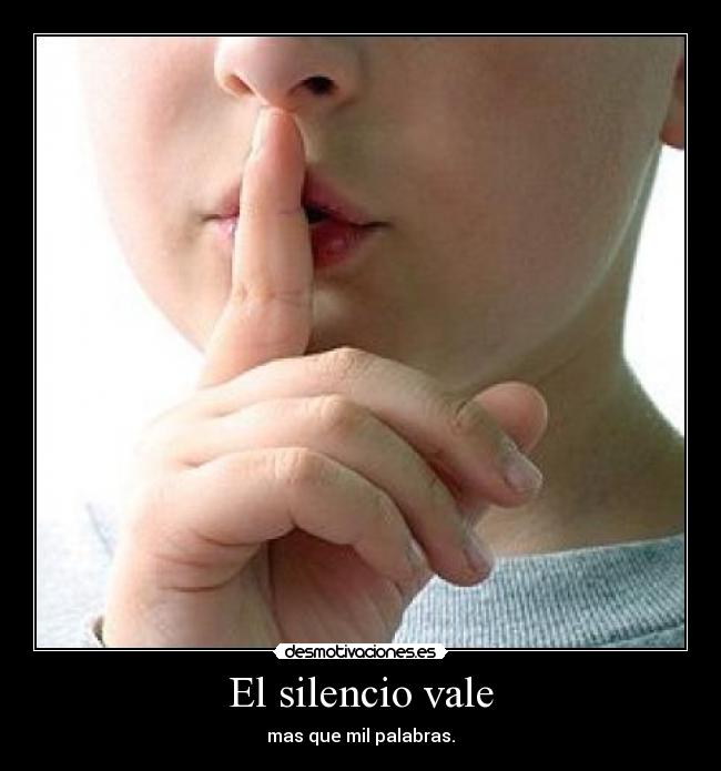 El silencio vale -
