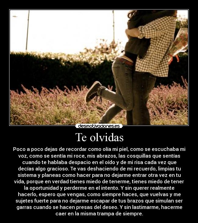 Te olvidas -