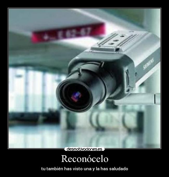 carteles hola camara vigilancia desmotivaciones