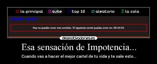 Esa sensación de Impotencia... - 