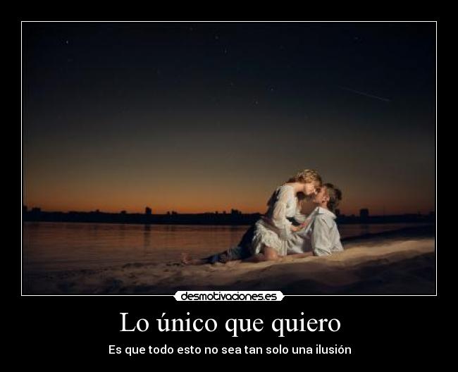 Lo único que quiero -
