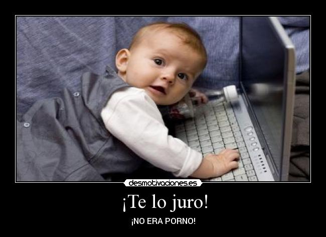 ¡Te lo juro! -