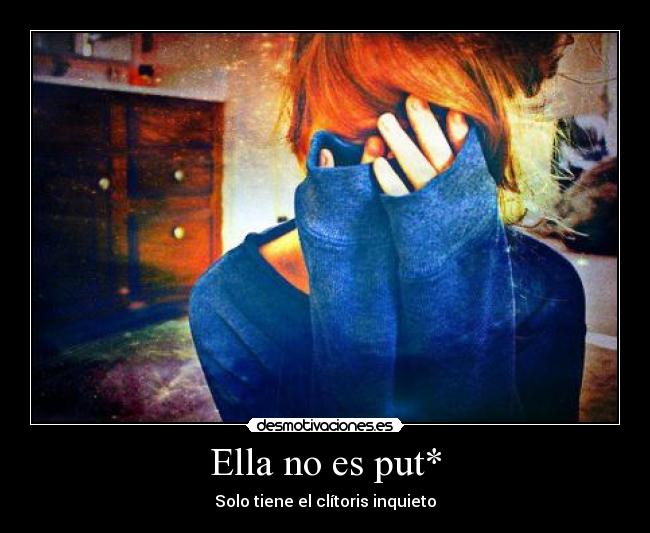 Ella no es put* -