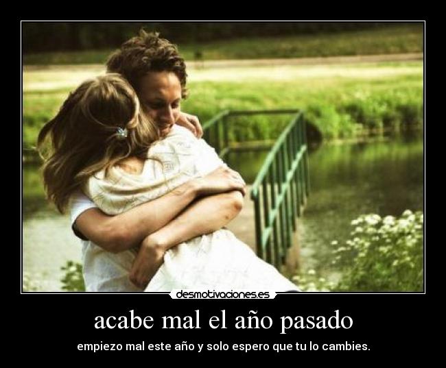 acabe mal el año pasado -