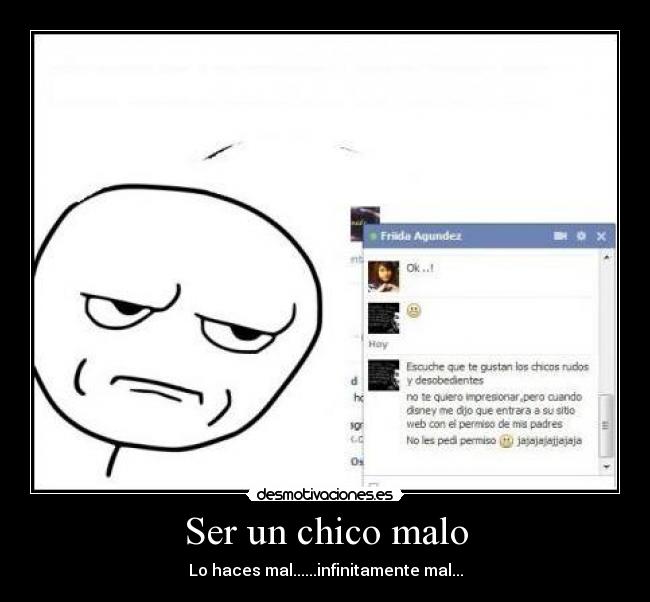 Ser un chico malo - Lo haces mal......infinitamente mal...
