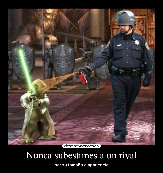 Nunca subestimes a un rival -
