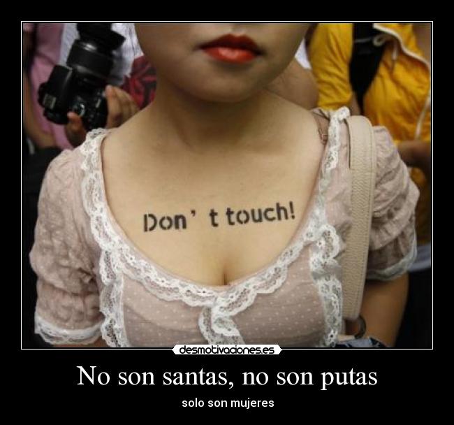 No son santas, no son putas - solo son mujeres