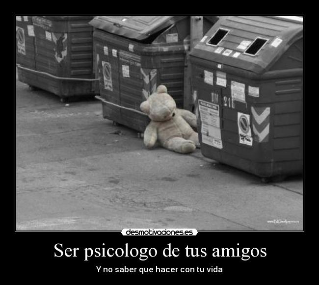 Ser psicologo de tus amigos -