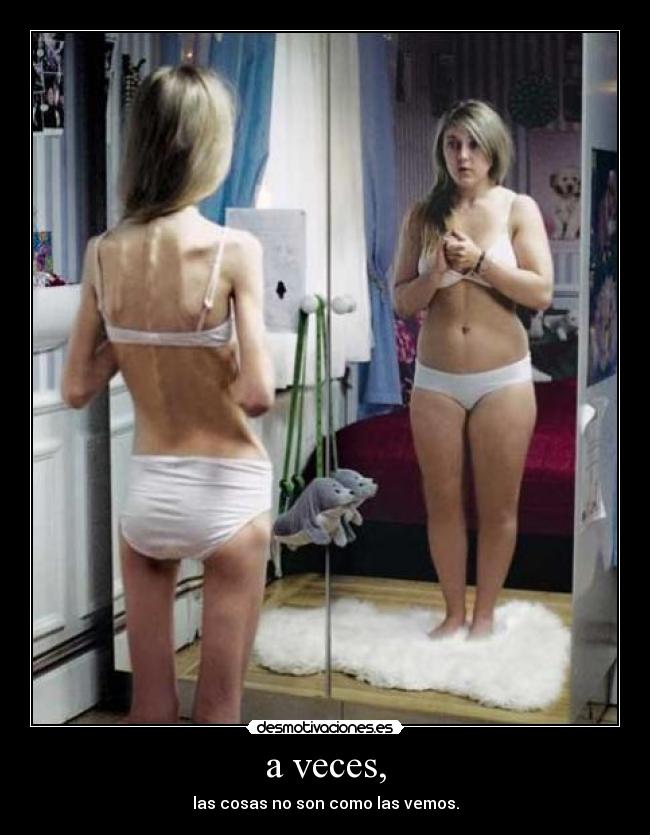 a veces, - las cosas no son como las vemos.