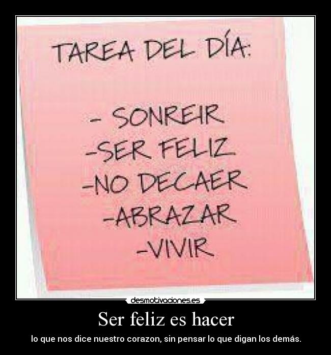 Ser feliz es hacer -