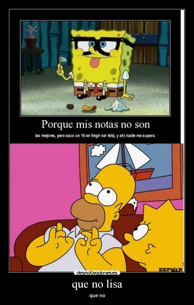 que no lisa -