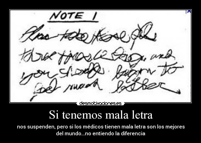 Si tenemos mala letra -