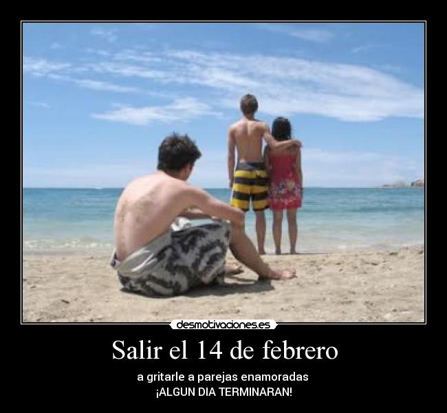 Salir el 14 de febrero - 