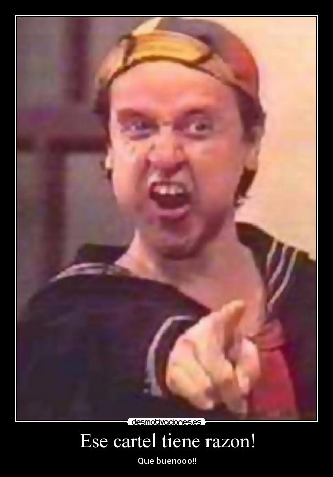 Ese cartel tiene razon! -
