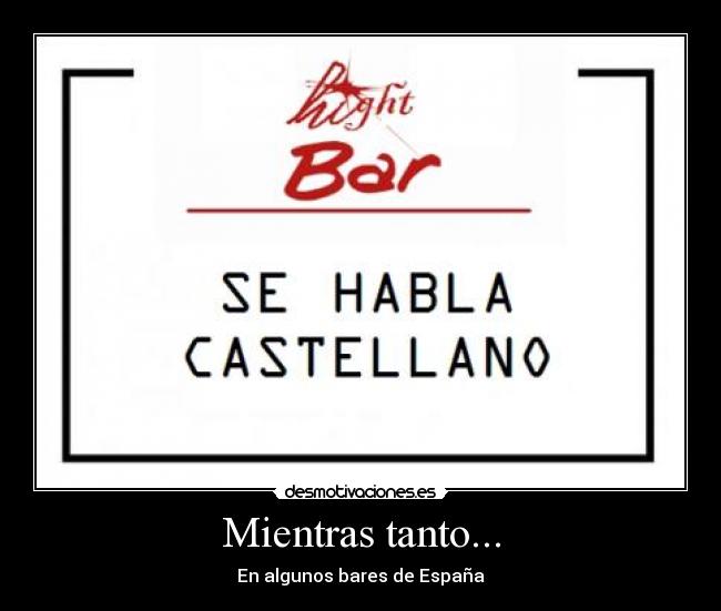 Mientras tanto... - En algunos bares de España