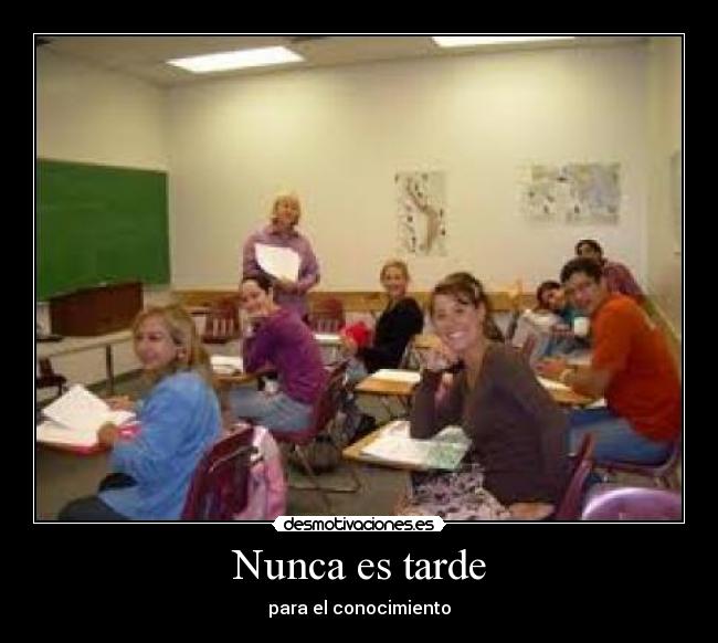 Nunca es tarde -