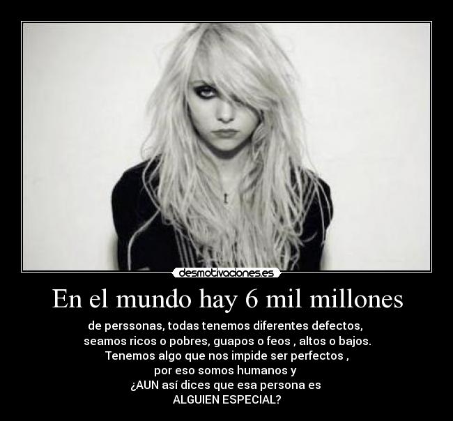 En el mundo hay 6 mil millones -