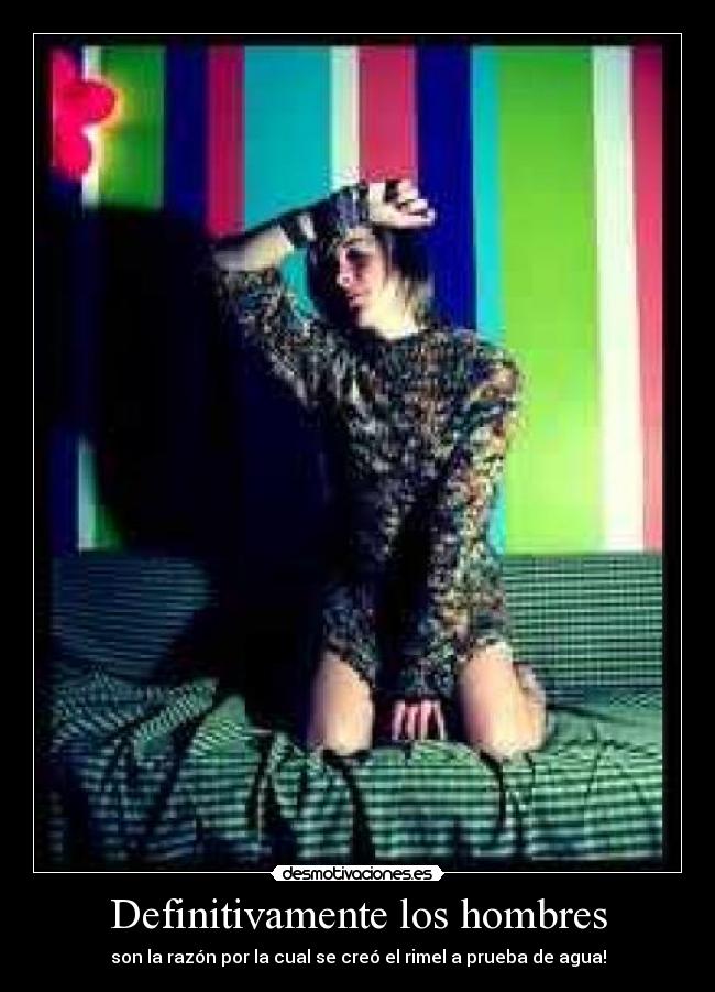 Definitivamente los hombres - son la razón por la cual se creó el rimel a prueba de agua!