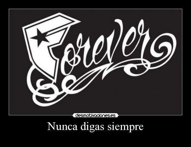 Nunca digas siempre - 