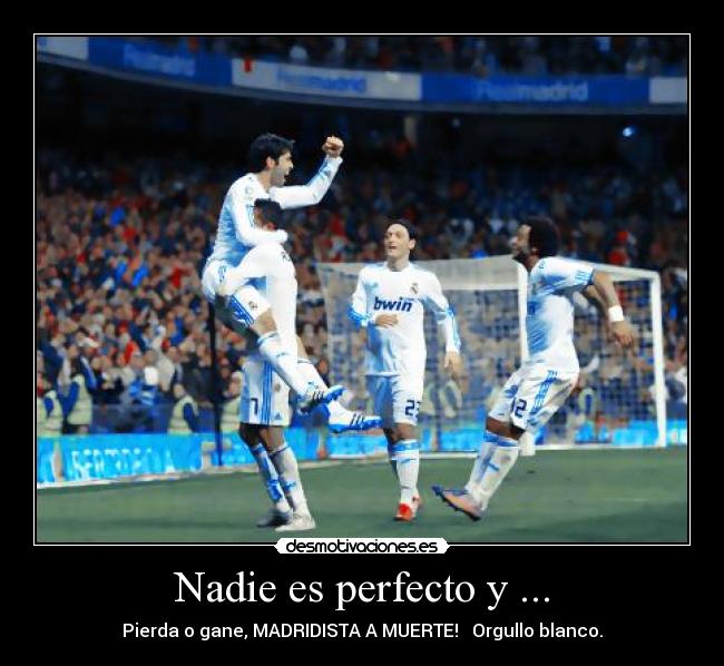 Nadie es perfecto y ... -