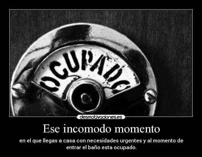 Ese incomodo momento - 