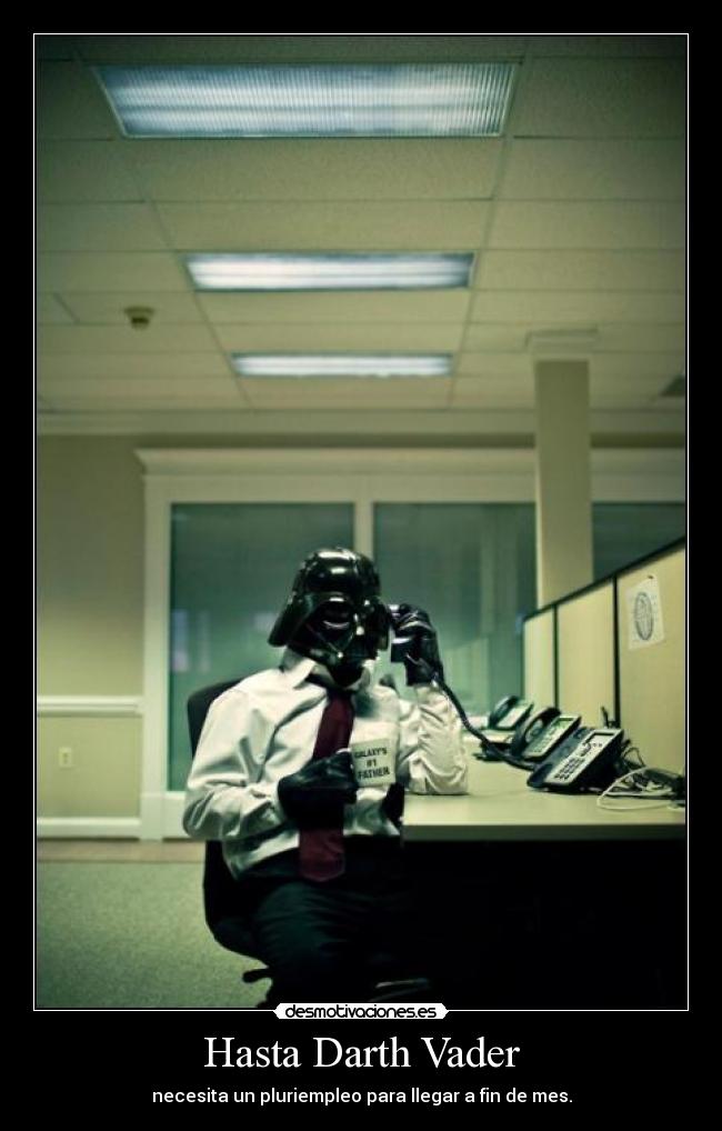 Hasta Darth Vader -
