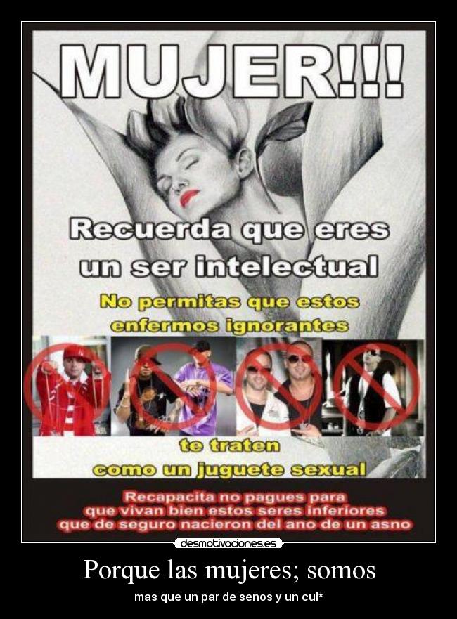 Porque las mujeres; somos -