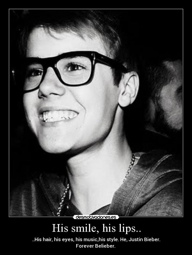 His smile, his lips.. -