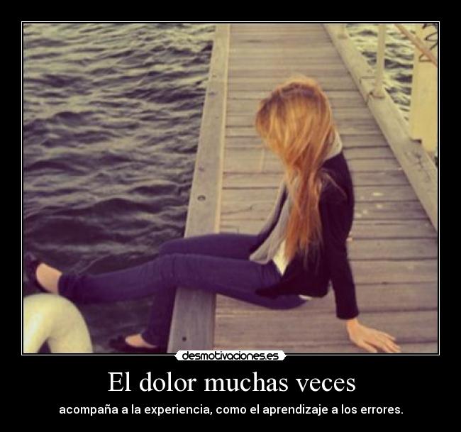 El dolor muchas veces - 