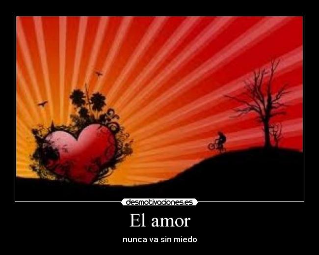 El amor - nunca va sin miedo
