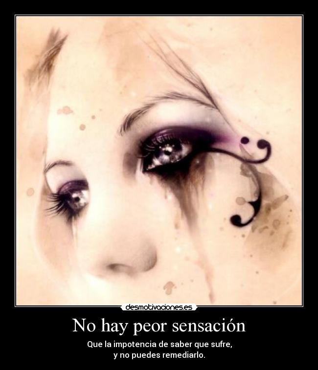 No hay peor sensación - 