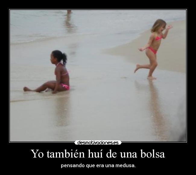 Yo también huí de una bolsa -