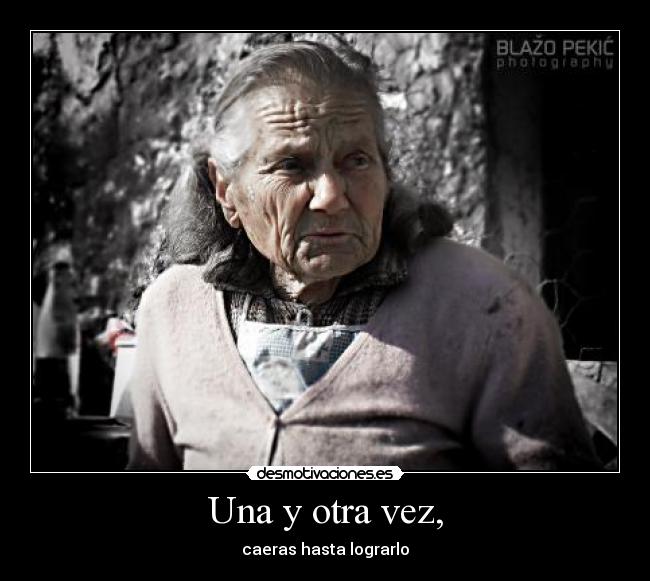 Una y otra vez, - 