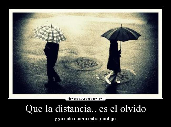 carteles distancia que distancia olvido desmotivaciones