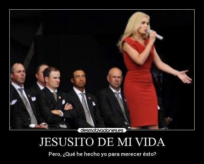 JESUSITO DE MI VIDA - Pero, ¿Qué he hecho yo para merecer ésto?