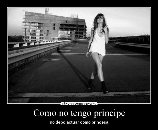 Como no tengo principe -