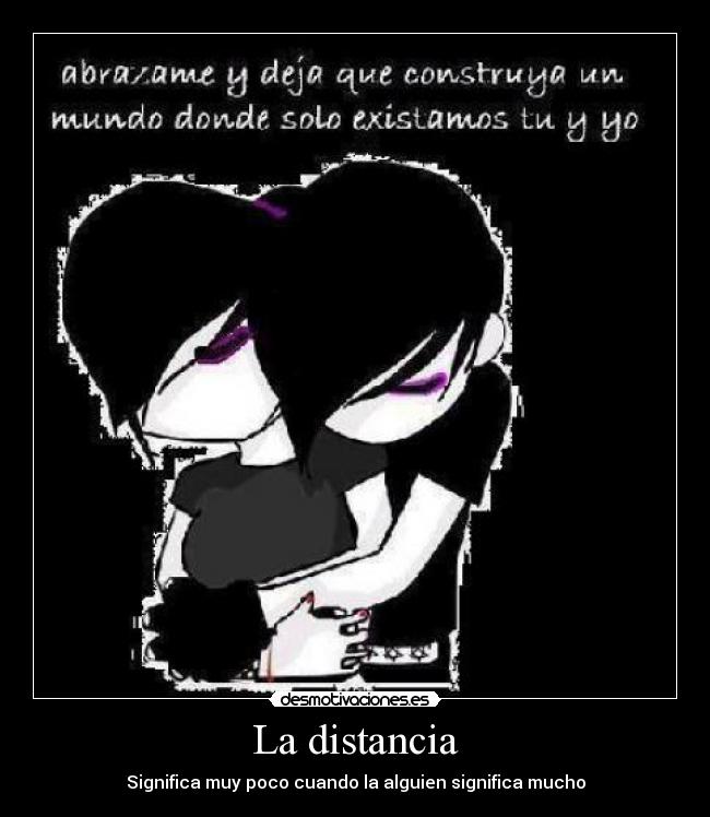 La distancia - Significa muy poco cuando la alguien significa mucho